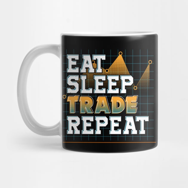 Funny Eat Sleep Trade Repeat Investors Trading by theperfectpresents